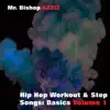 Mr. Bishop Azziz - Hip Hop Workout and Step Songs, Vol. 1 - EP